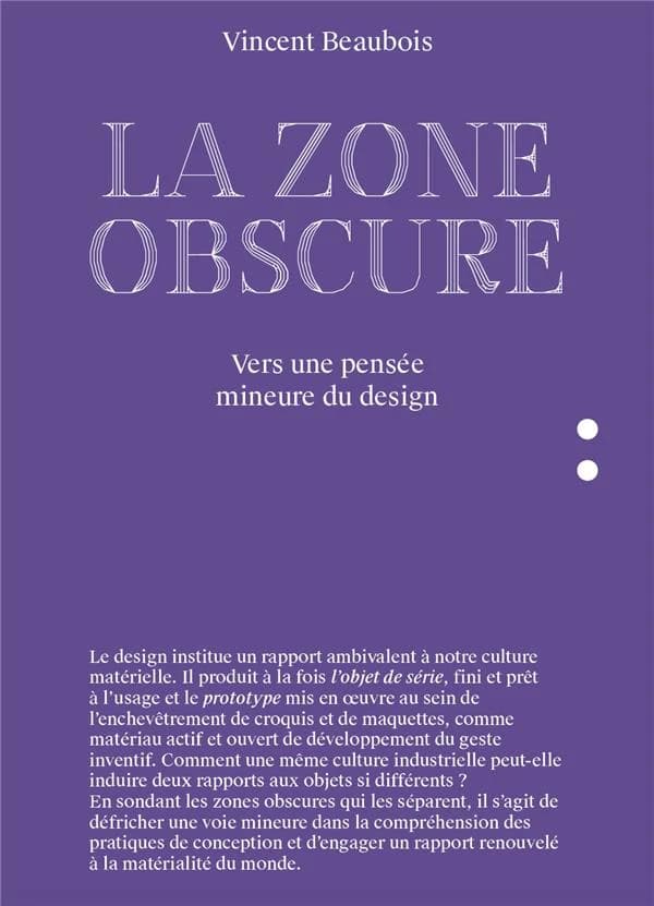 La zone obscure : vers une pensée mineure du design...