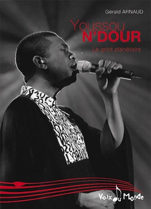 Youssou N'Dour : le griot planétaire