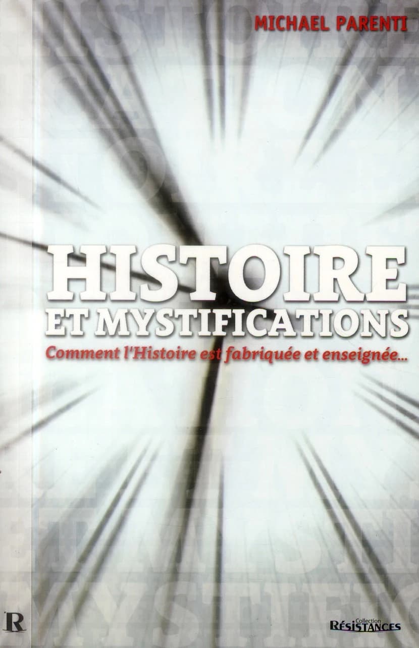 Histoire et mystifications : comment l'histoire est fabriquée et enseignée