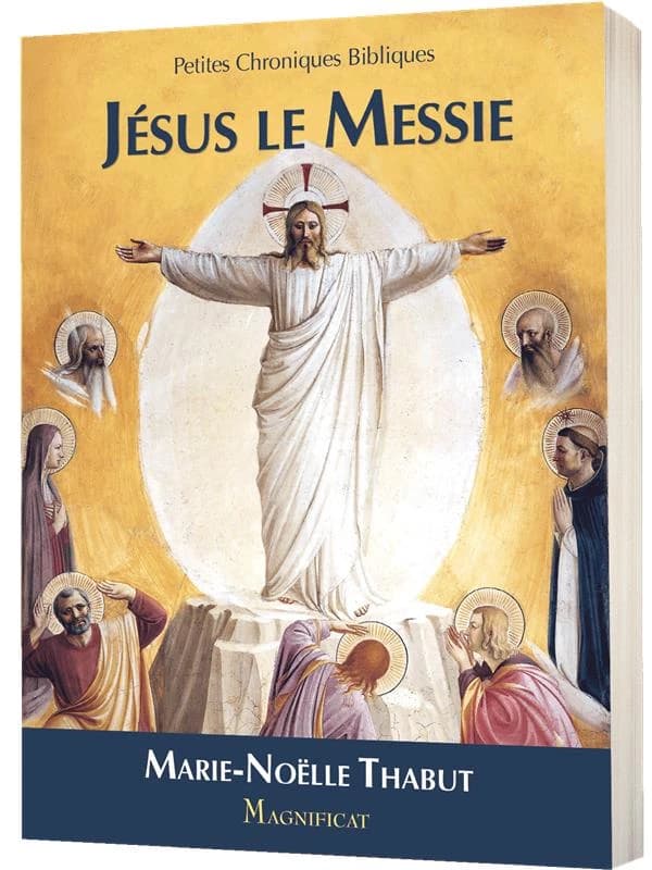 Jésus le Messie : petites chroniques bibliques