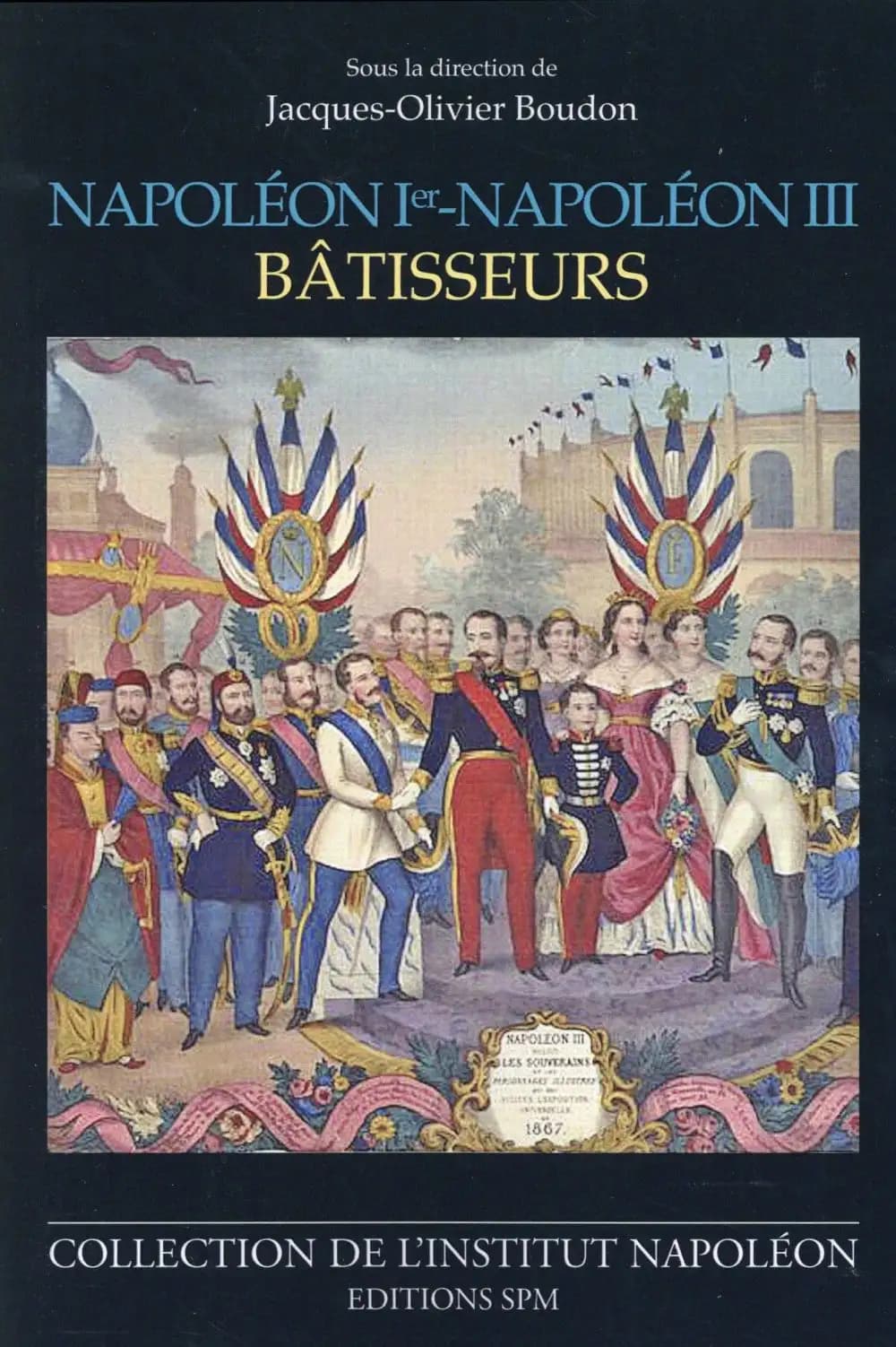 Napoléon Ier-Napoléon III bâtisseurs