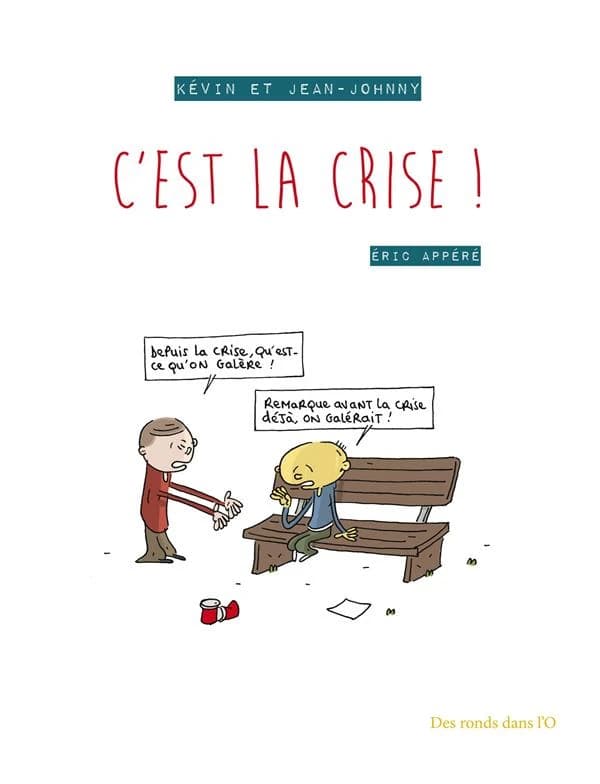 C'est la crise !