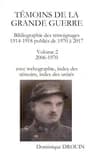 Témoins de la Grande guerre : bibliographie des témoignages 1914-1918 publiés de 1970 à 2017