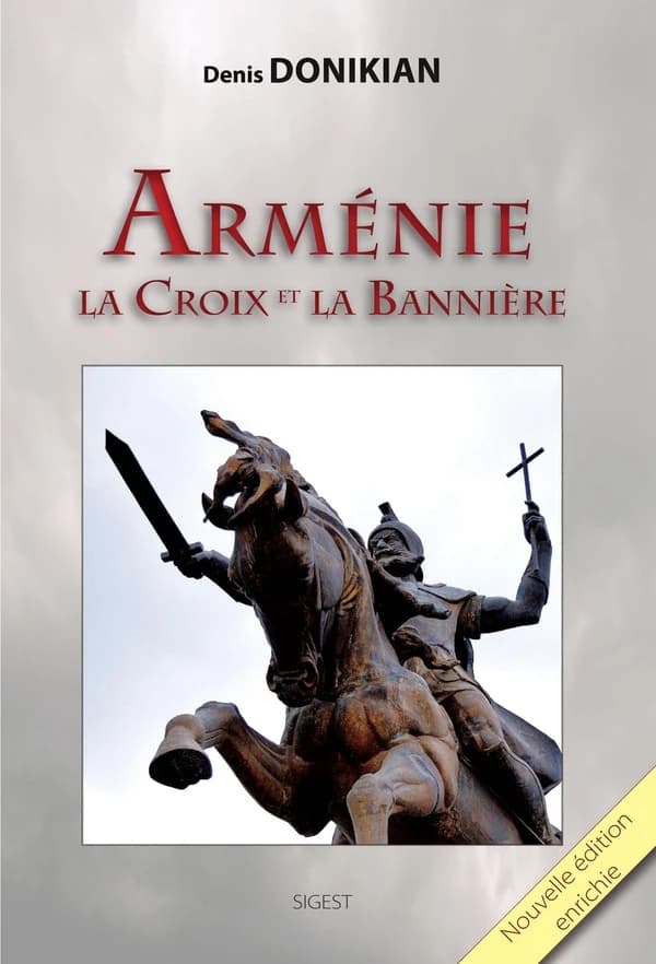 Arménie, la croix et la bannière (2e éd., enrichie) Denis Donikian