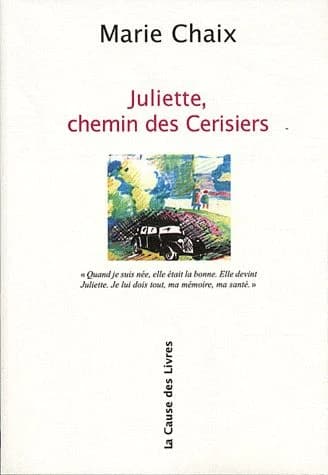 Juliette, chemin des cerisiers : récit