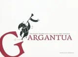 Extraits de la vie très honorifique du grand Gargantua père de Pantagruel