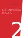 Les entretiens d'AL-MA. Cahier n° 2