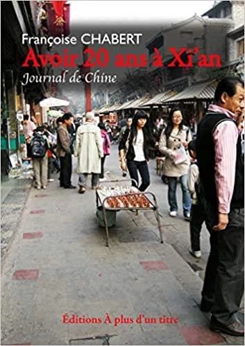 Avoir 20 ans à Xi'an : journal de Chine