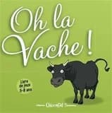 Oh la vache !