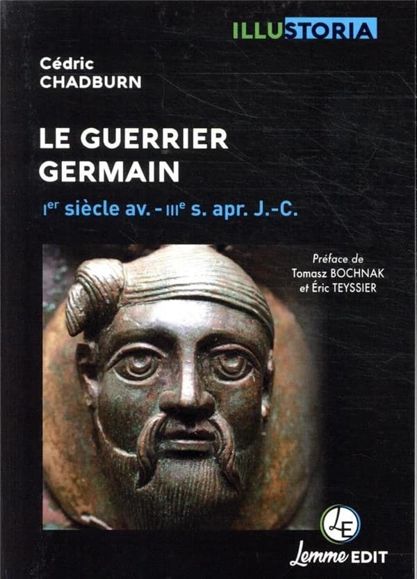 Le guerrier germain : Ier siècle av.-IIIe s. apr. J.-C