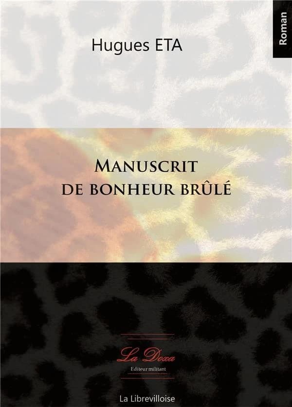 Un manuscrit de bonheur brûlé : roman
