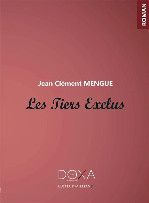 Les tiers exclus : roman