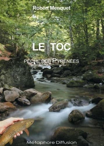 Le toc : pêche des Pyrénées