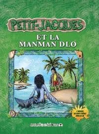 Petit-Jacques et la Manman Dlo