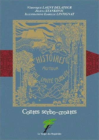 Histoires autour d'une unité oubliée : contes serbo-croates
