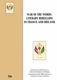 War of the words : literary rebellion in France and Ireland