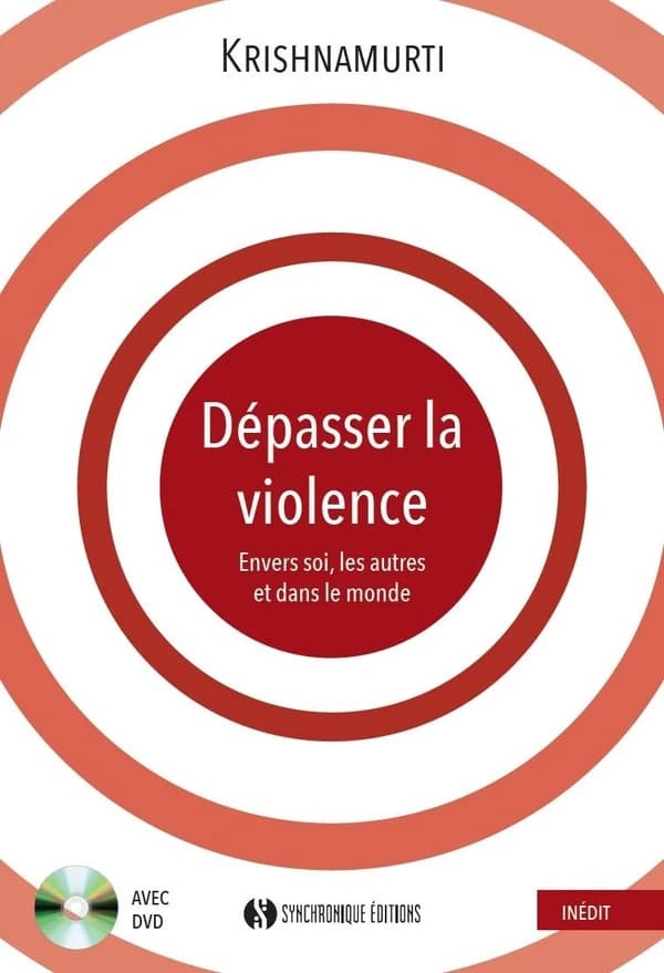 Dépasser la violence : envers soi, les autres et dans le monde