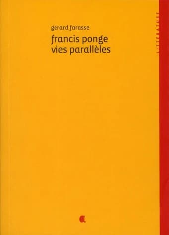 Francis Ponge : vies parallèles