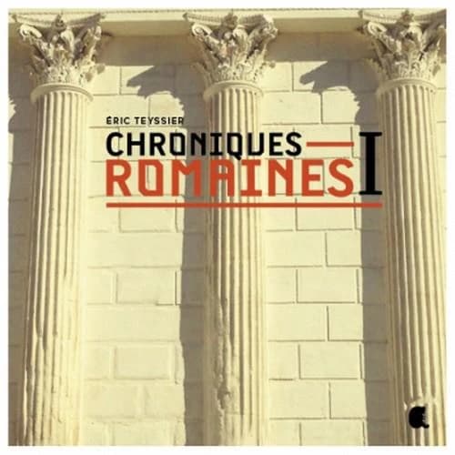 Chroniques romaines. I