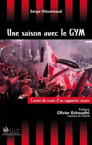 Une saison avec le GYM : carnet de route d'un supporter niçois
