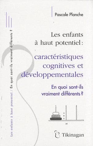 Les enfants à haut potentiel : caractéristiques cognitives et développementales : en quoi sont-ils vraiment différents ?