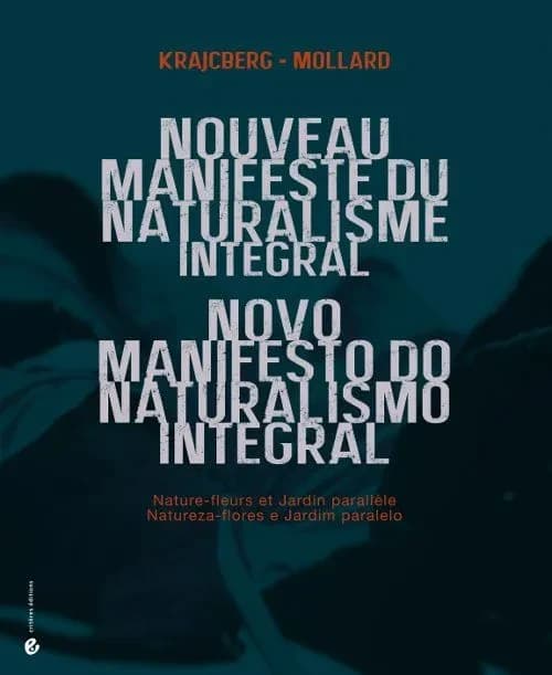 Nouveau manifeste du naturalisme intégral : "Nature-fleurs" et "Jardin parallèle"