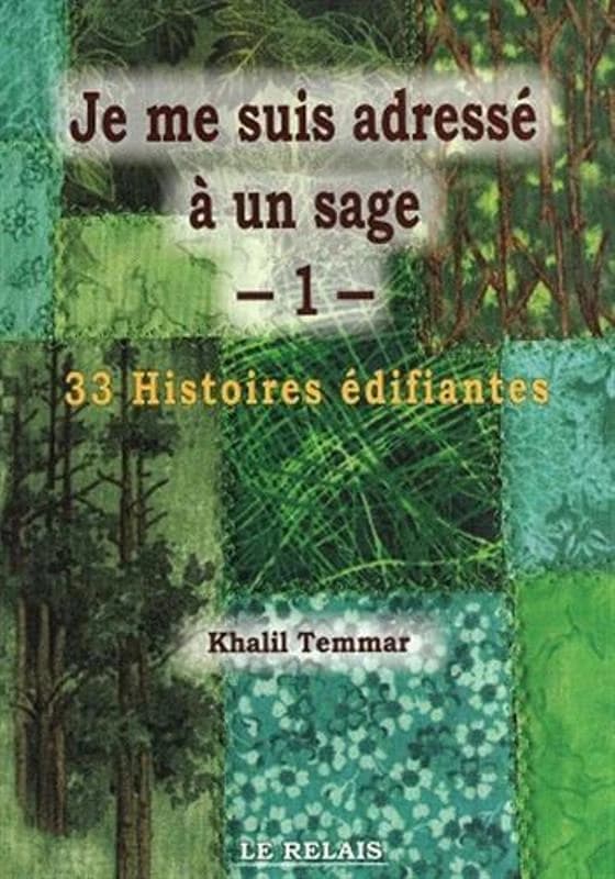 Je me suis adressé à un sage : 33 histoires édifiantes. 1
