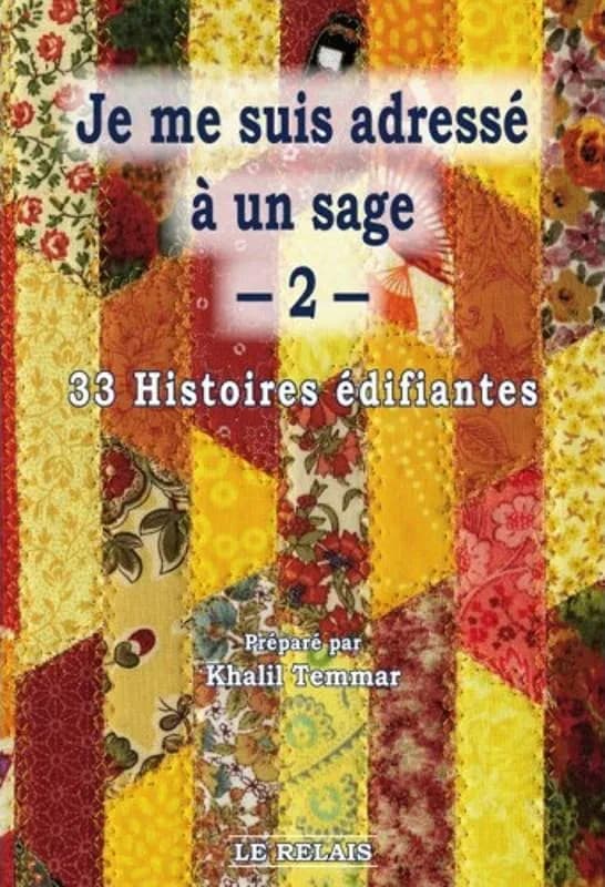 Je me suis adressé à un sage : 33 histoires édifiantes. 2