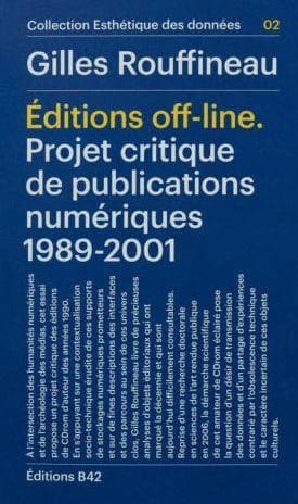 Éditions off-line : projet critique de publications numériques, 1989-2001