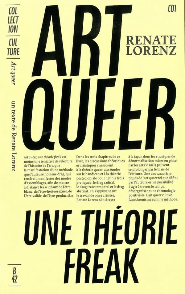 Art queer : une théorie freak : Amanda Baggs, Pauline Boudry, Bob Flanagan, Felix Gonzalez-Torres, Sharon Hayes, Zoe Leonard, Henrik Olesen, Jack Smith, Shinique Smith, Wu Tsang et Ron Vawter