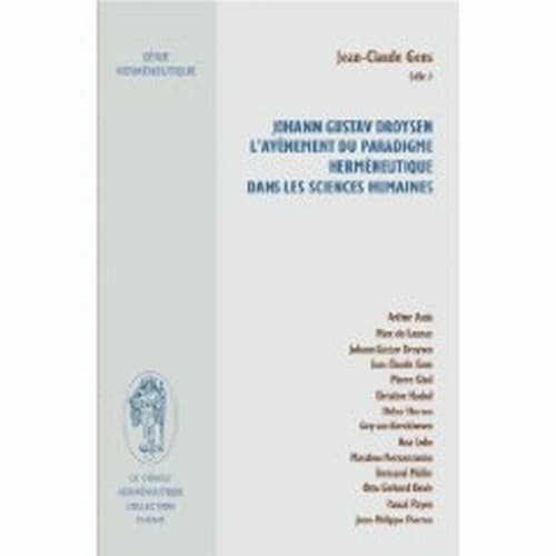 Johann Gustav Droysen, L'avènement Du Paradigne Herméneutique Dans Les Sciences Humaines