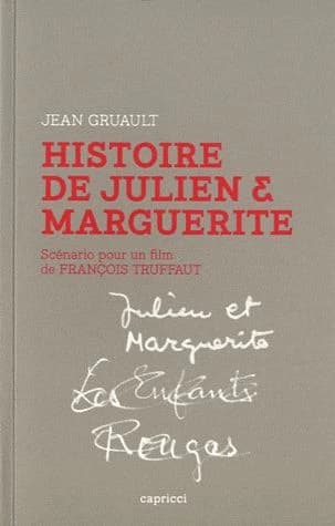 Histoire de Julien & Marguerite : scénario pour un film de François Truffaut