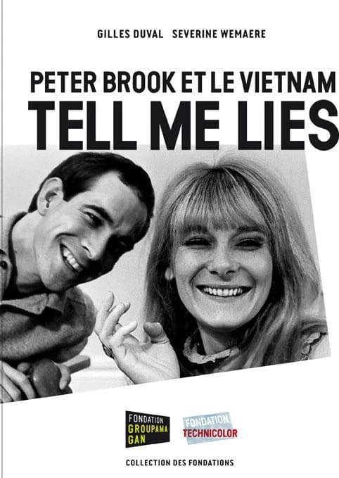 "Tell me lies" : Peter Brook et le Vietnam
