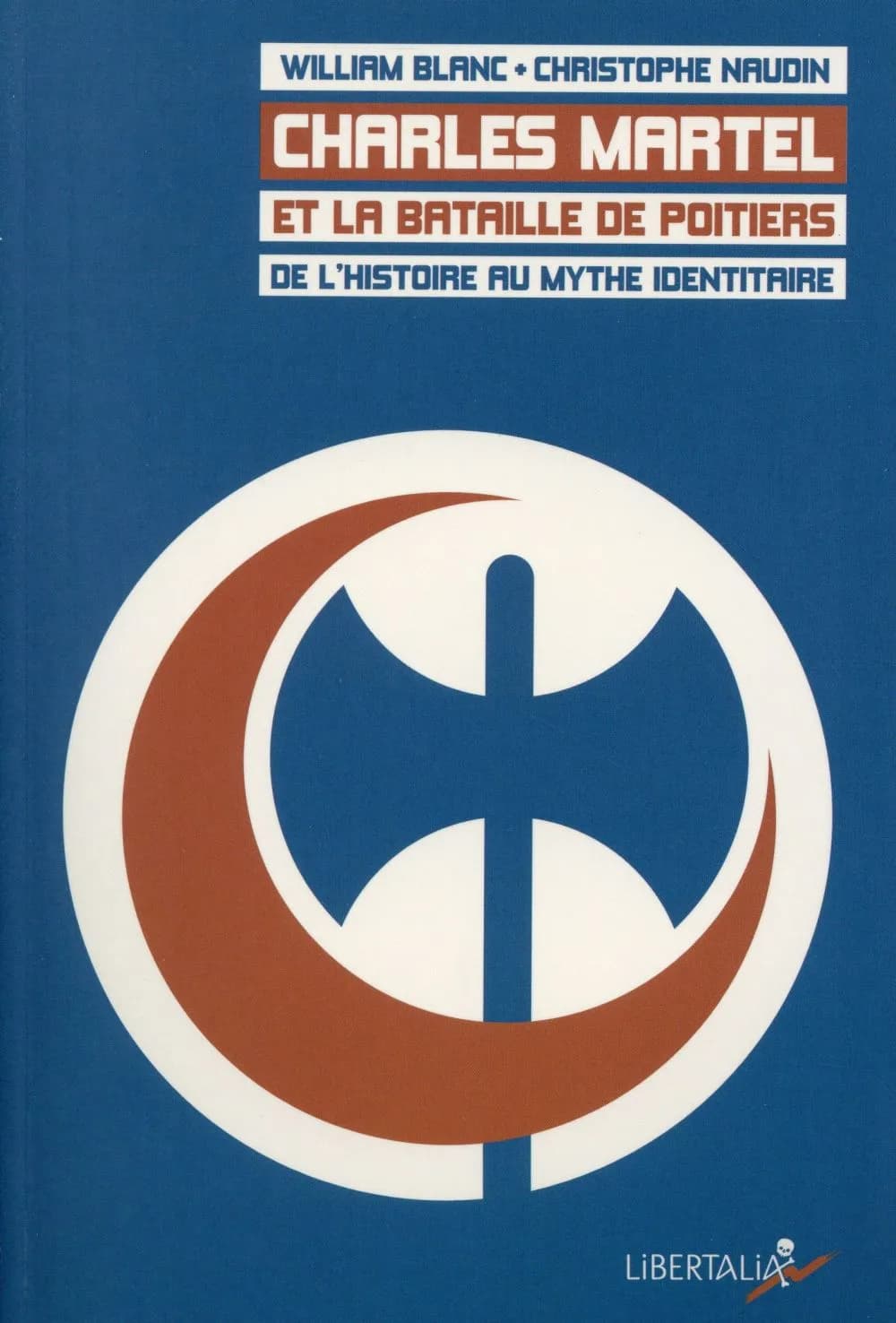 Charles Martel et la bataille de Poitiers : De l’histoire au mythe identitaire