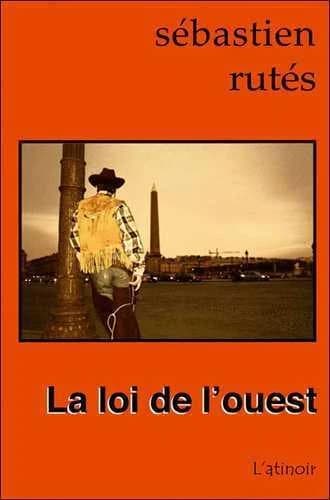 La loi de l'Ouest : roman