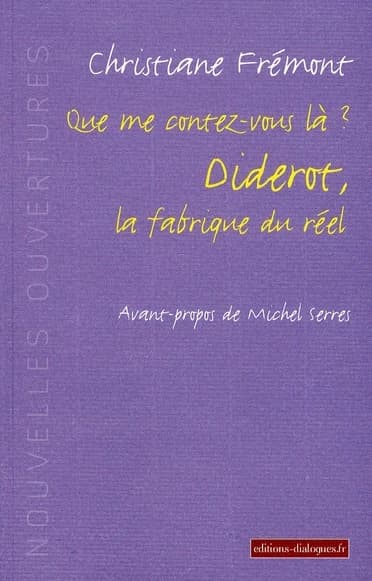 Que me contez-vous là ? : Diderot, la fabrique du réel