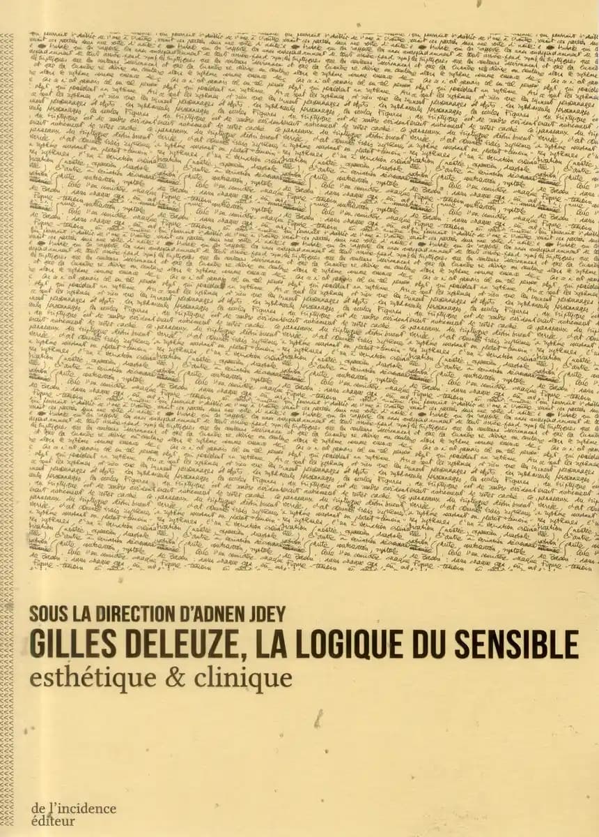 Gilles Deleuze, la logique du sensible : esthétique & clinique