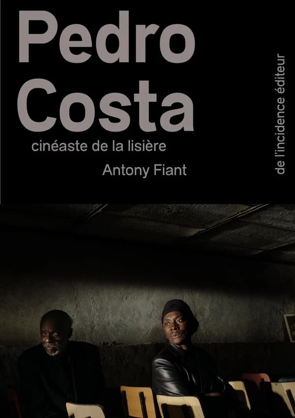 Pedro Costa : cinéaste de la lisière