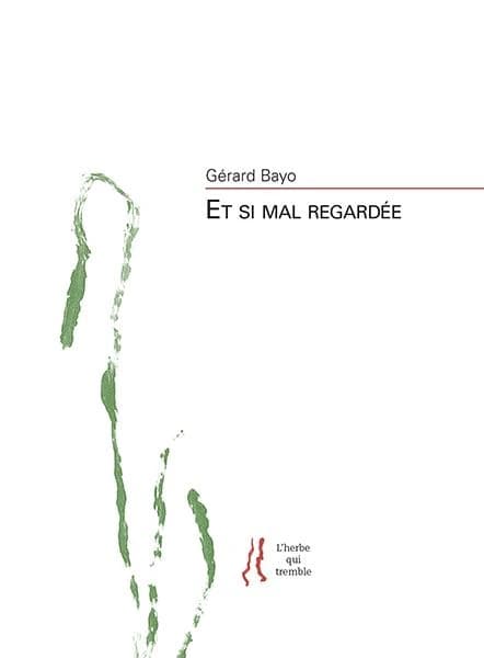 Et si mal regardée
