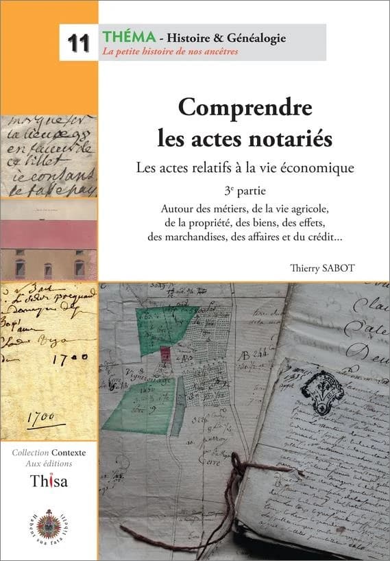 Les actes relatifs à la vie économique : Les actes relatifs à la vie économique : autour des métiers, de la vie agricole, de la propriété, des biens, des marchandises et du crédit