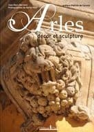 Arles : décor et sculpture
