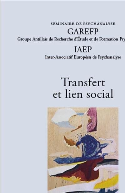 Transfert et lien social : séminaire de psychanalyse