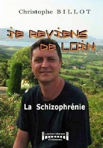 Je reviens de loin : la schizophrénie