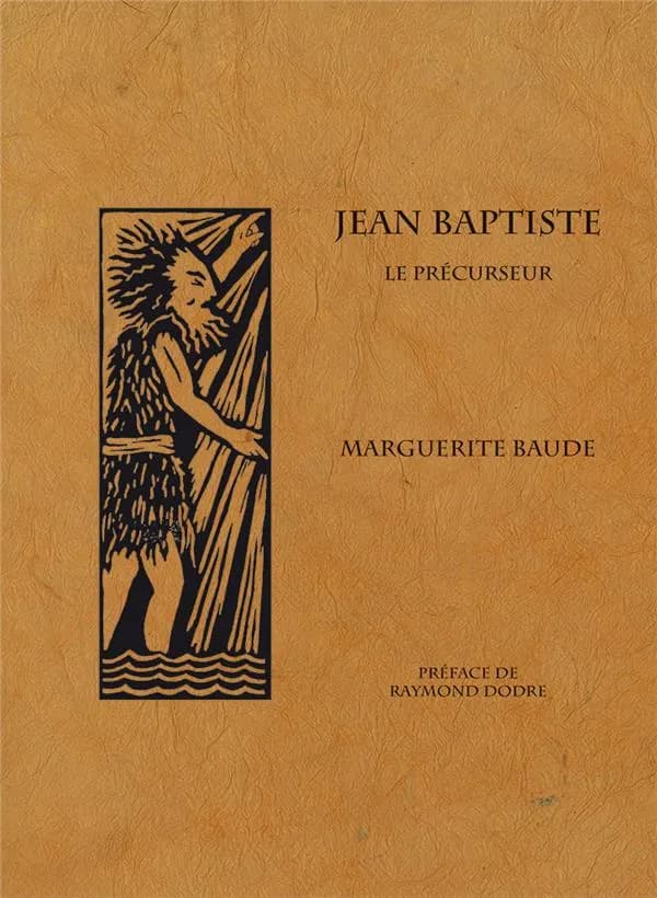 Jean-Baptiste ; le précurseur
