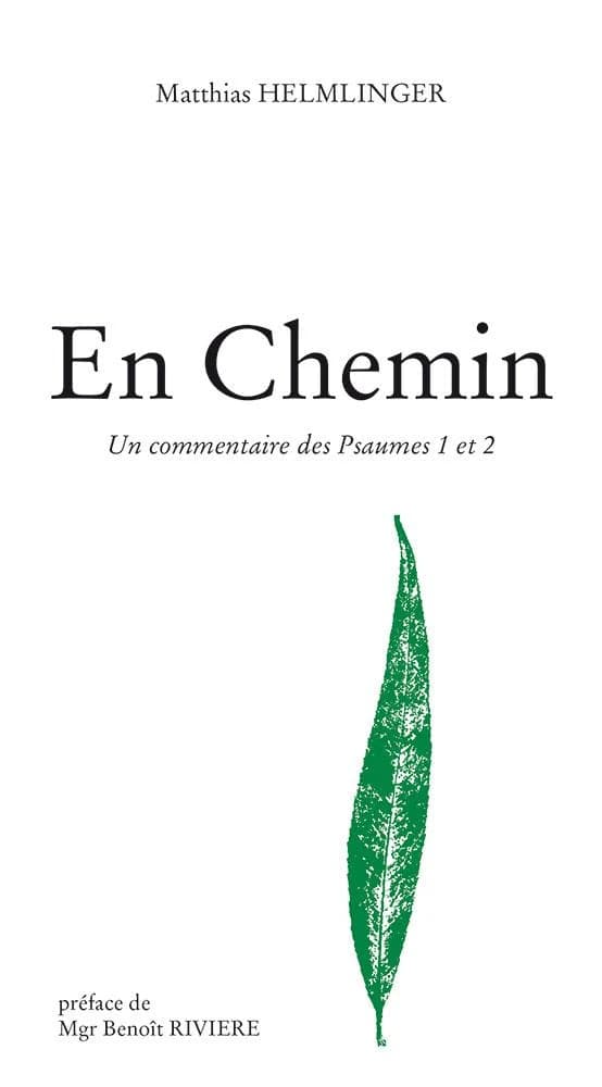 En chemin : un commentaire des Psaumes 1 et 2 à partir des sources juives et chrétiennes
