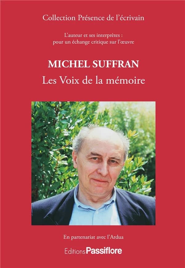 Michel Suffran : les voix de la mémoire : l'auteur et ses interprètes, pour un échange critique de l'oeuvre