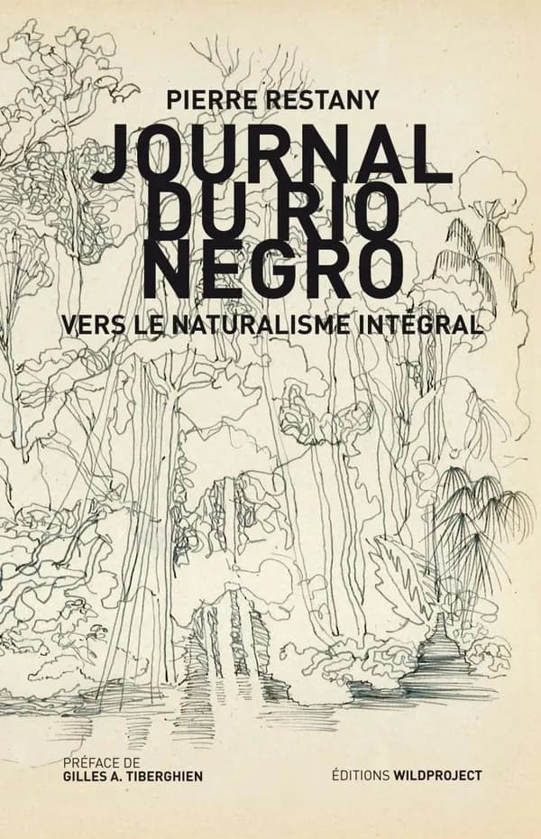 Journal du Rio Negro : vers le naturalisme intégral