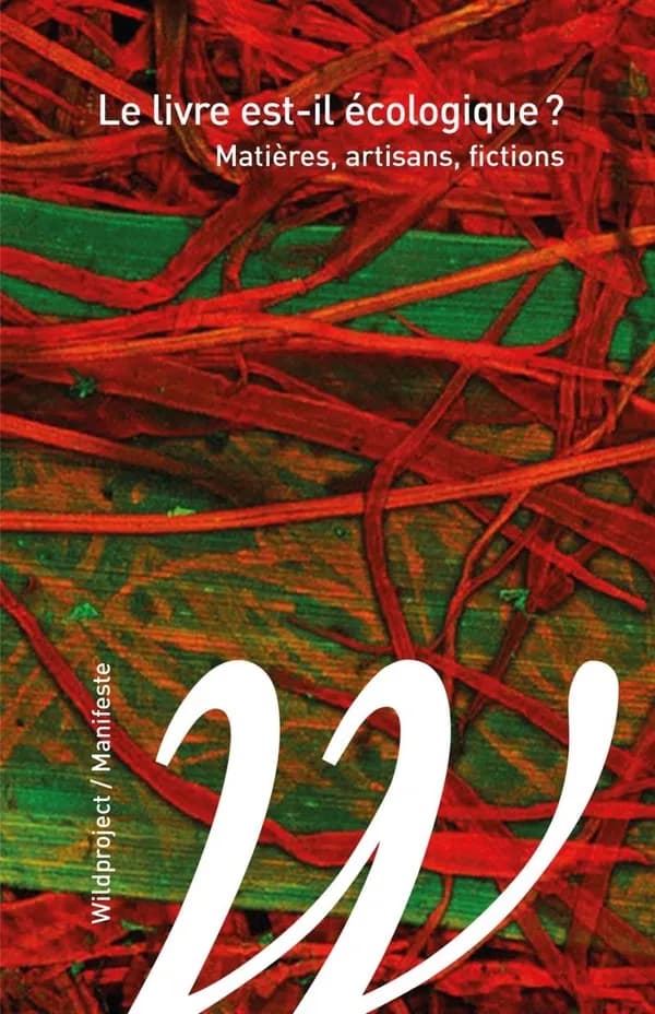Le livre est-il écologique ? : Matières, artisans, fictions