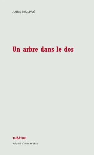 Un arbre dans le dos : théâtre