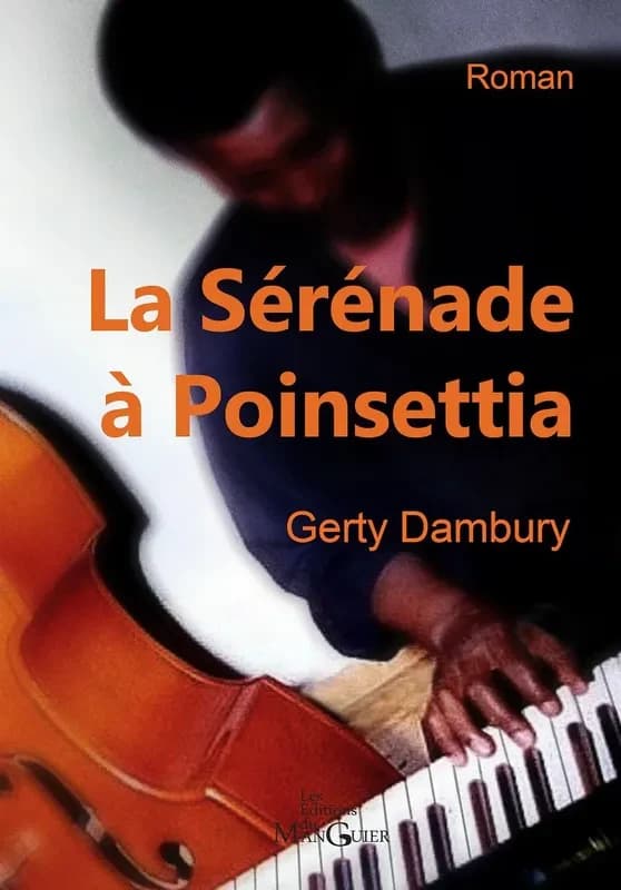 La sérénade à Poinsettia : roman
